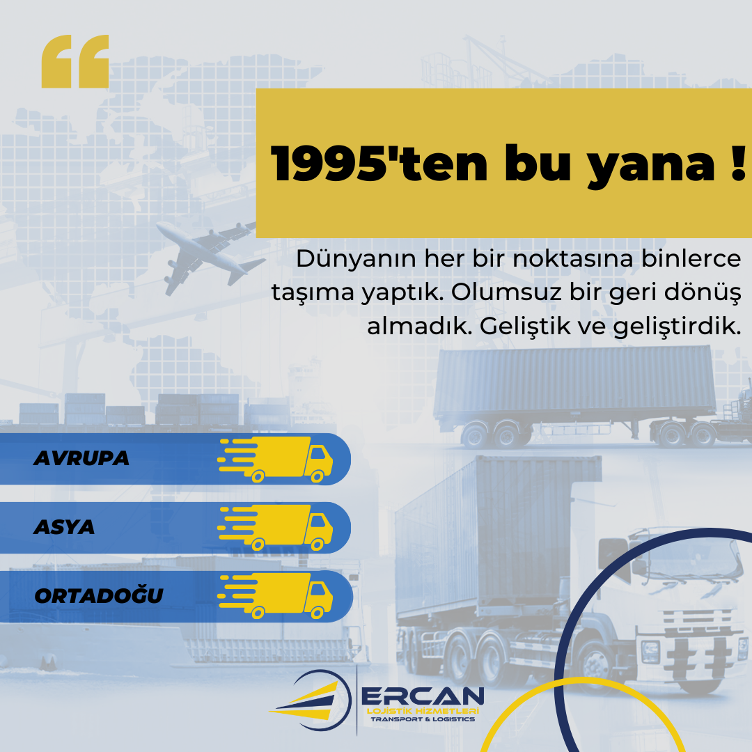 Dünyanın her yerine binlerce taşıma yaptık.
